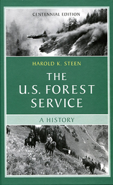 The U.S. Forest Service - Harold K. Steen