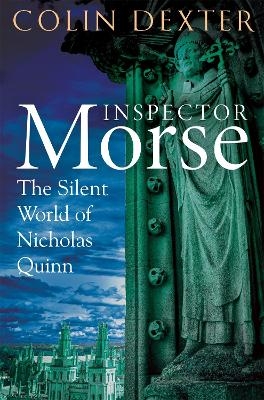 The Silent World of Nicholas Quinn - Colin Dexter