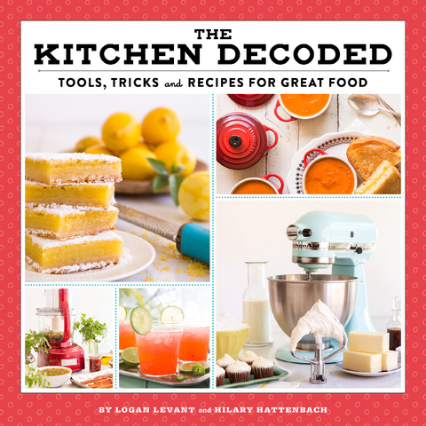 Kitchen Decoded -  Hilary Hattenbach,  Logan Levant