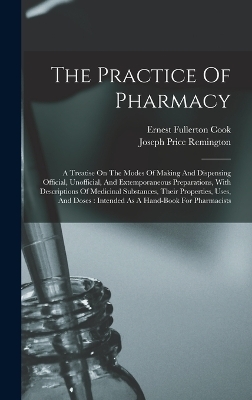 The Practice Of Pharmacy - Joseph Price Remington