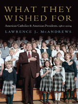 What They Wished For -  Lawrence J. McAndrews