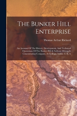 The Bunker Hill Enterprise - Thomas Arthur Rickard