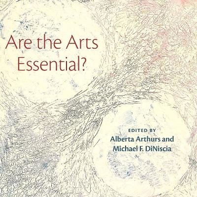 Are the Arts Essential? - 