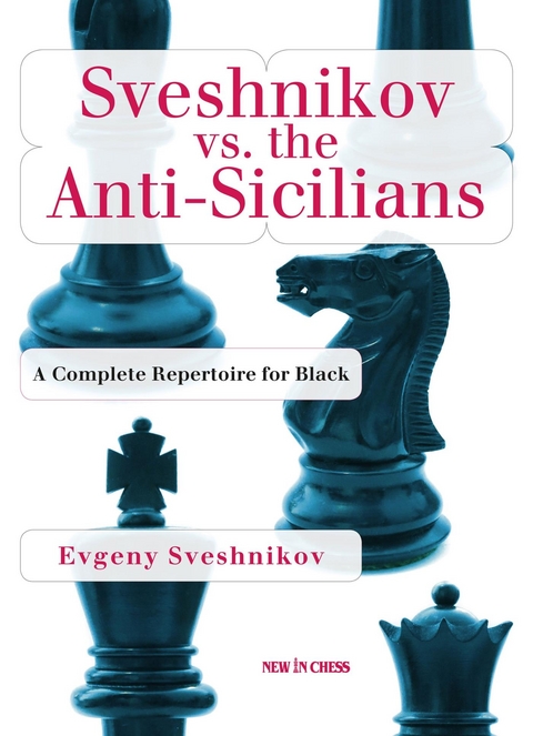 Sveshnikov vs the Anti-Sicilians -  Evgeny Sveshnikov