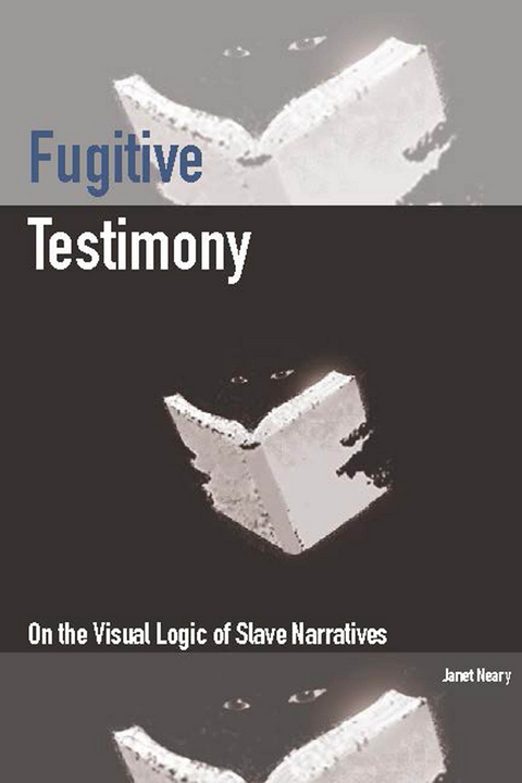 Fugitive Testimony -  Janet Neary