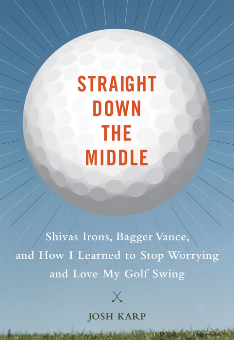 Straight Down the Middle -  Josh Karp