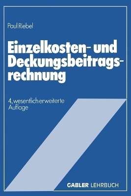 Einzelkosten- und Deckungsbeitragsrechnung - Paul Riebel