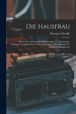 Die Hausfrau - Henriette Davidis