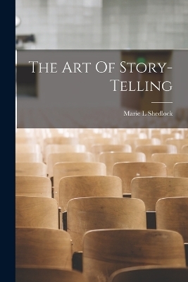 The Art Of Story-telling - Shedlock Marie L