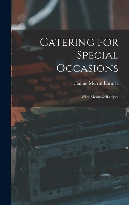 Catering For Special Occasions - Fannie Merritt Farmer