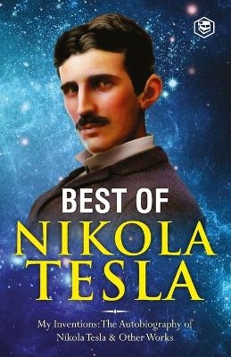 The Inventions, Researches, and Writings of Nikola Tesla - Nikola Tesla