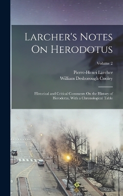 Larcher's Notes On Herodotus - William Desborough Cooley, Pierre-Henri Larcher