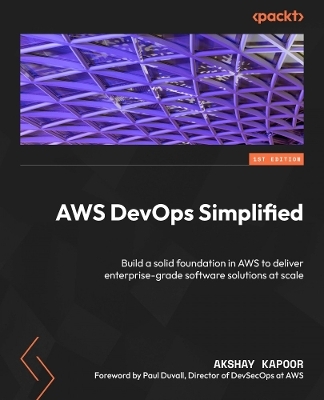 AWS DevOps Simplified - Akshay Kapoor