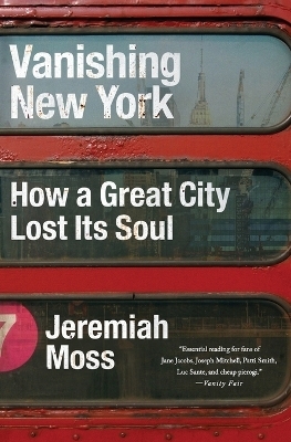 Vanishing New York - Jeremiah Moss