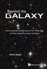 Beyond The Galaxy: How Humanity Looked Beyond Our Milky Way And Discovered The Entire Universe -  Siegel Ethan Siegel