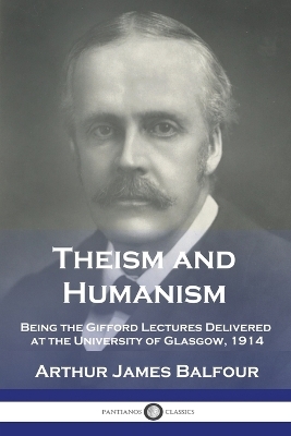 Theism and Humanism - Arthur James Balfour