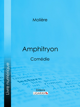 Amphitryon -  Molière,  Ligaran