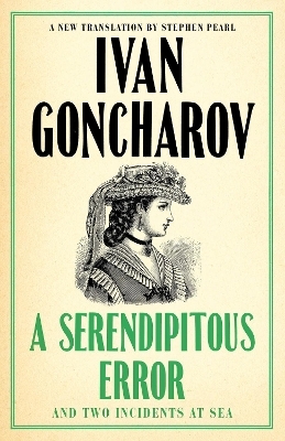 A Serendipitous Error and An Evil Malady - Ivan Goncharov