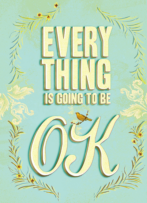 Everything Is Going to Be OK -  Chronicle Books