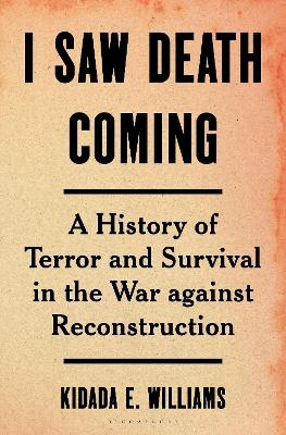 I Saw Death Coming - Kidada E. Williams