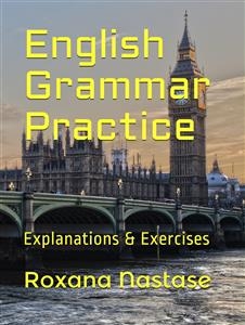 English Grammar Practice -  Roxana Nastase