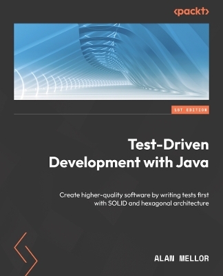 Test-Driven Development with Java - Alan Mellor