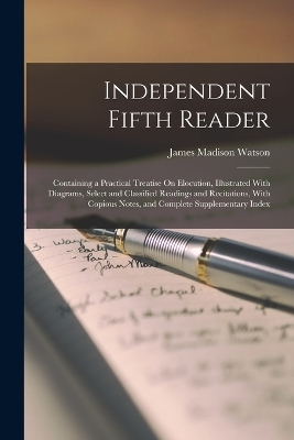Independent Fifth Reader - James Madison Watson