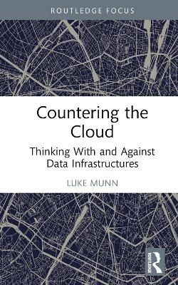 Countering the Cloud - Luke Munn
