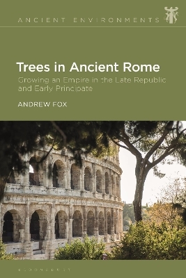Trees in Ancient Rome - Dr Andrew Fox