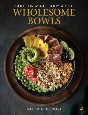 Wholesome Bowls - Melissa Delport