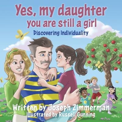 Yes, my daughter you are still a girl - Joseph Zimmerman