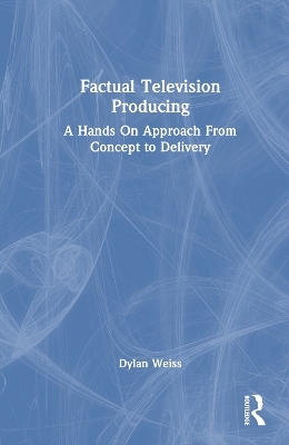 Factual Television Producing - Dylan Weiss