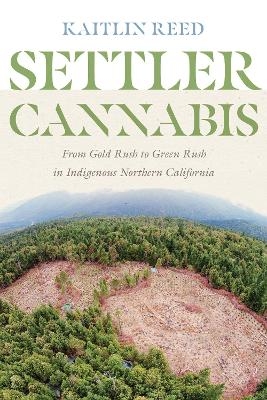 Settler Cannabis - Kaitlin P. Reed