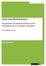 Las pruebas de eficiencia física en los estudiantes de la enseñanza primaria - Oruam Cadex Marichal Guevara