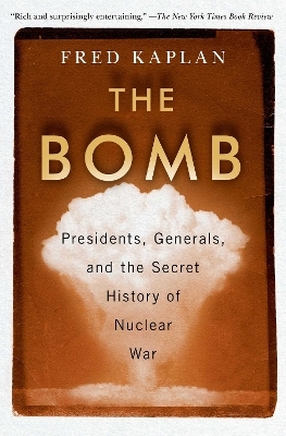 The Bomb - Fred Kaplan