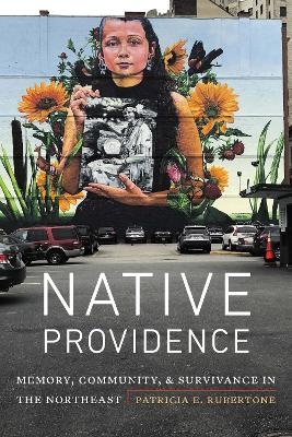 Native Providence - Patricia E. Rubertone