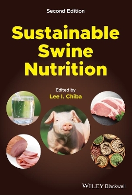 Sustainable Swine Nutrition, Second Edition - 