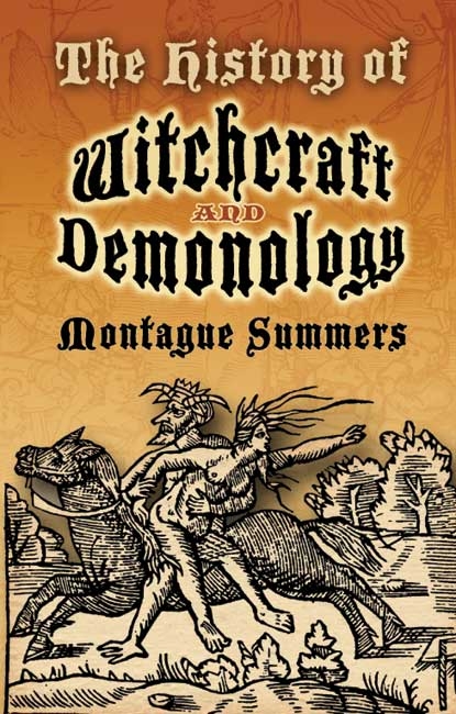 History of Witchcraft and Demonology -  Montague Summers