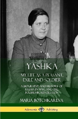 Yashka - Maria Botchkareva, Isaac Don Levine