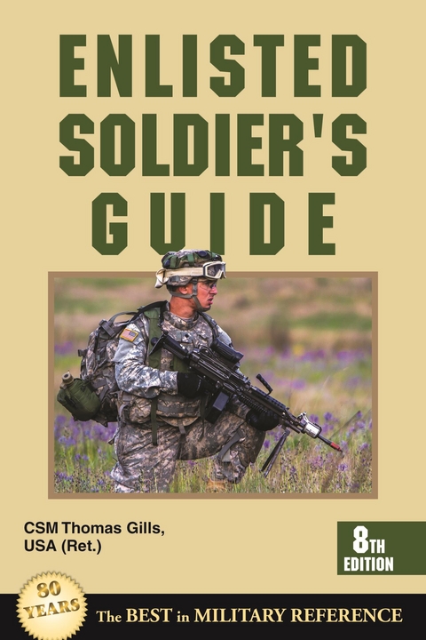 Enlisted Soldier's Guide -  Thomas Gills