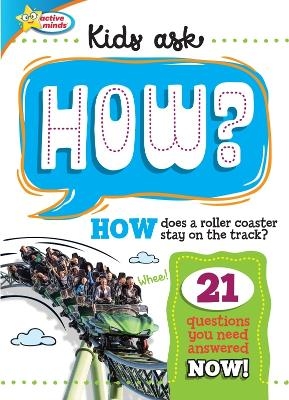 Active Minds Kids Ask HOW Does A Roller Coaster Stay On The Track? -  Sequoia Children's Publishing