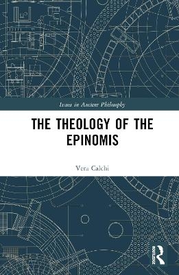 The Theology of the Epinomis - Vera Calchi