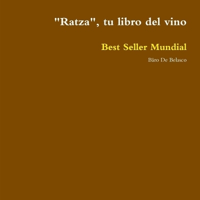 "Ratza", tu libro del vino - B�ro de Belasco