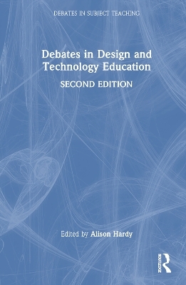 Debates in Design and Technology Education - 