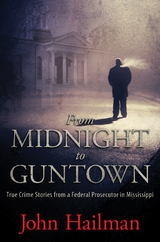 From Midnight to Guntown -  John Hailman