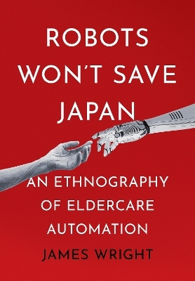 Robots Won't Save Japan - James Adrian Wright
