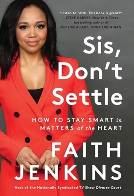 Sis, Don't Settle - Faith Jenkins