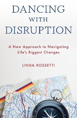 Dancing with Disruption - Linda Rossetti