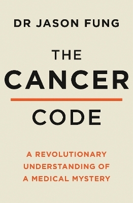 The Cancer Code - Dr Jason Fung