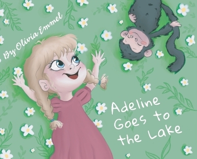 Adeline Goes to the Lake - Olivia Emmel
